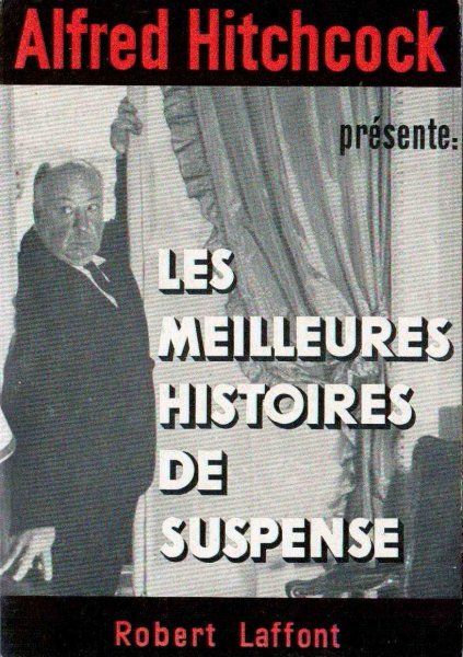 Book cover: Les Meilleures Histoires de suspense - Alfred Hitchcock présente...