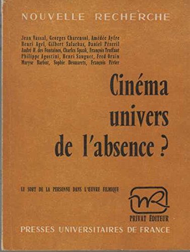 Book cover: Cinéma univers de l'absence? - Le sort de la personne dans l'œuvre filmique