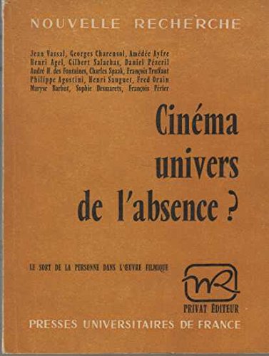 Couverture du livre: Cinéma univers de l'absence? - Le sort de la personne dans l'oeuvre filmique