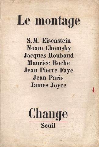 Couverture du livre: Le Montage - S.M. Eisenstein, Noam Chomsky, Jacques Roubaud, Maurice Roche, ...