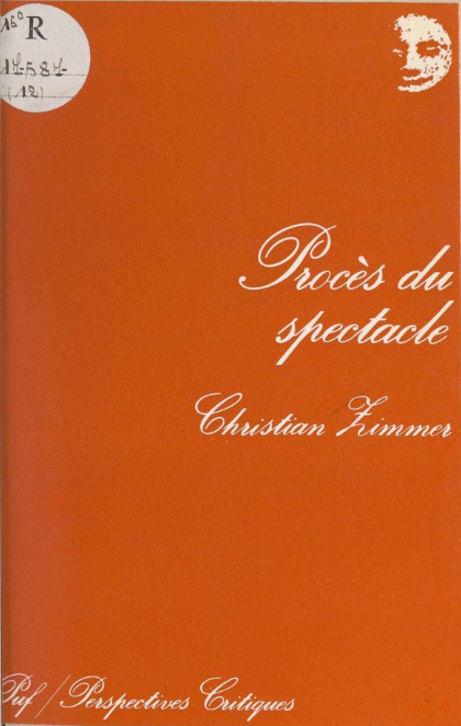 Book cover: Procès du spectacle - essais sur le cinéma et les autres formes de spectacle