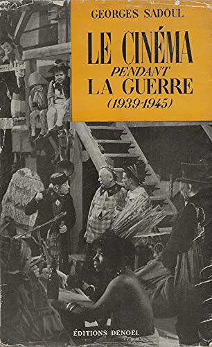 Couverture du livre : Le Cinéma pendant la guerre (1939-1945)