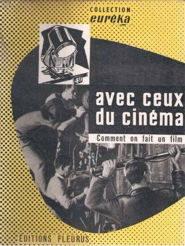 Couverture du livre : Avec ceux du cinéma - Comment on fait un film