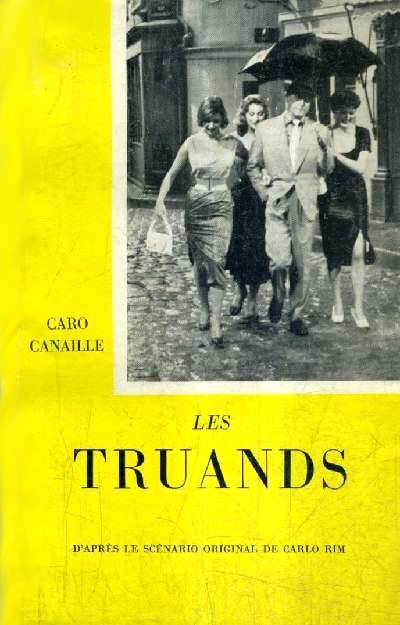 Couverture du livre : Les Truands - d'après le scénario original de Carlo Rim