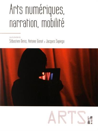 Book cover: Arts numériques, narration, mobilité