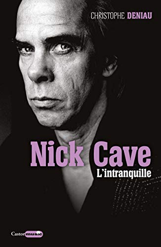 Couverture du livre: Nick Cave - L'intranquille