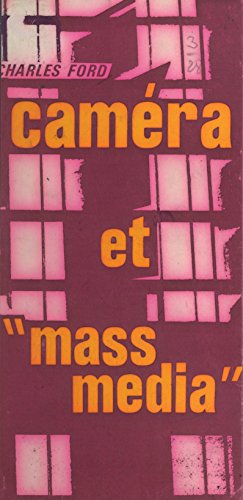 Couverture du livre : Caméra et mass media - La civilisation à l'âge des deux écrans