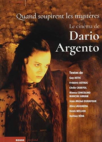 Couverture du livre: Quand soupirent les mystères - Le cinéma de Dario Argento