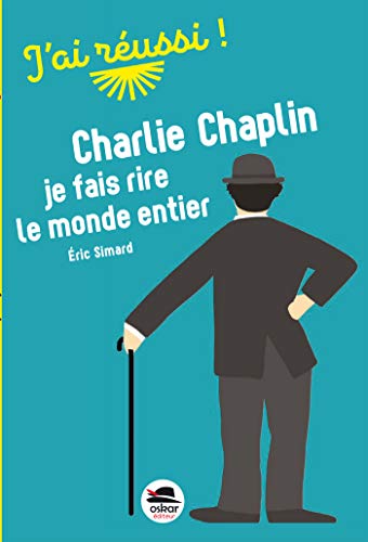 Book cover: Charlie Chaplin - Je fais rire le monde entier