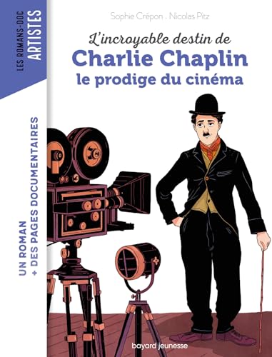 Book cover: L'Incroyable Destin de Charlie Chaplin - le prodige du cinéma