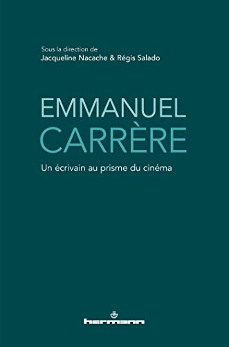 Book cover: Emmanuel Carrère - Un écrivain au prisme du cinéma