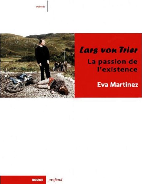 Couverture du livre : Lars von Trier - La passion de l'existence