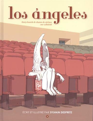 Couverture du livre : Los ángeles - Los ángeles : story-boards & chants de sirènes sur celluloïd