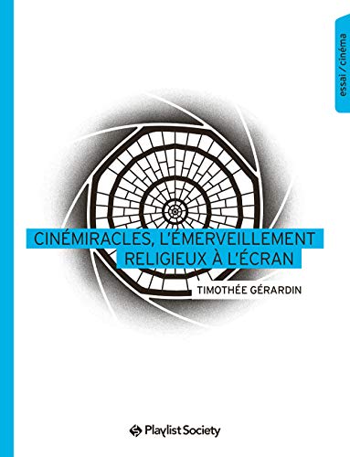 Couverture du livre : Cinémiracles, l'émerveillement religieux à l'écran