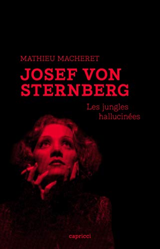 Book cover: Josef von Sternberg - Les jungles hallucinées