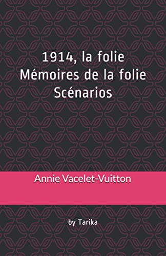 Couverture du livre: 1914, La Folie, Mémoires de la folie - Scénarios