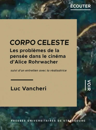 Book cover: Corpo celeste - les problèmes de la pensée dans le cinéma d'Alice Rohrwacher