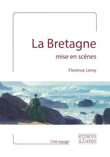 Couverture du livre: La Bretagne mise en scènes