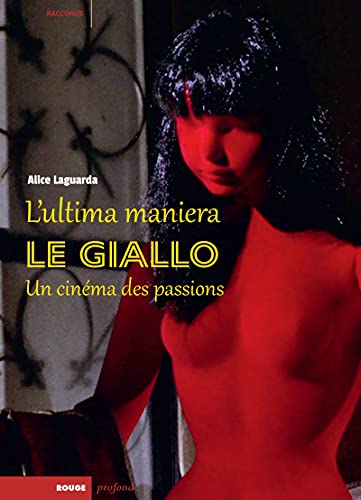 Couverture du livre: L'ultima maniera - Le giallo, un cinéma des passions