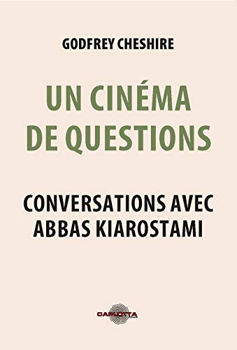 Couverture du livre: Un cinéma de questions - conversations avec Abbas Kiarostami