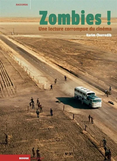 Couverture du livre : Zombies ! - Une lecture corrompue du cinéma