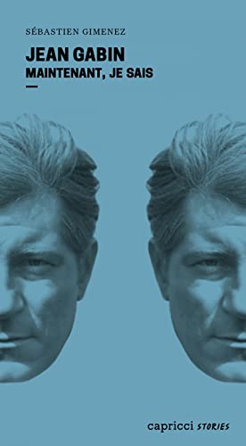 Couverture du livre : Jean Gabin - Maintenant, je sais