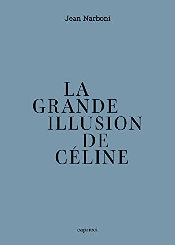 Couverture du livre : La Grande Illusion de Céline