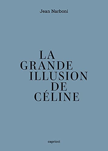Couverture du livre: La Grande Illusion de Céline
