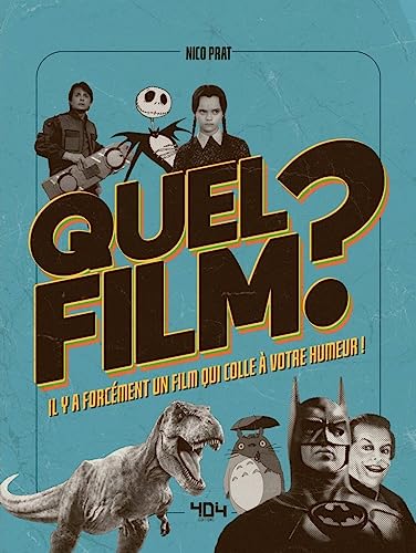 Couverture du livre : Quel Film ? - Il y a forcément un film qui colle à votre humeur !