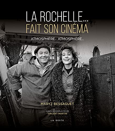 Book cover: La Rochelle... fait son cinéma - Atmosphère... atmosphère...