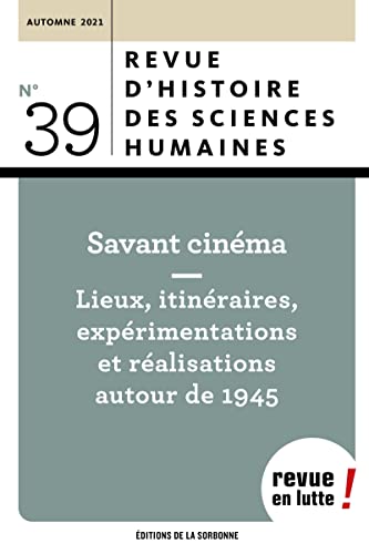 Couverture du livre: Savant cinéma - Lieux, itinéraires, expérimentations et réalisations autour de 1945