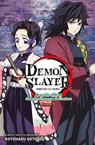 Couverture du livre: Demon Slayer - Le Guide officiel des personnages de l'anime Tome 3