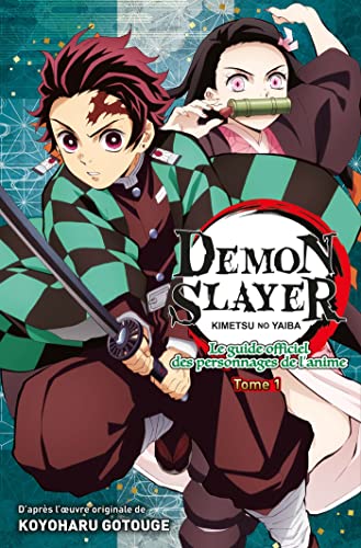 Couverture du livre: Demon Slayer - Le Guide officiel des personnages de l'anime Tome 1