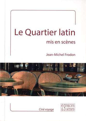 Couverture du livre : Le Quartier latin mis en scènes