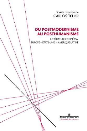 Couverture du livre : Du postmodernisme au posthumanisme - Littérature et cinéma, Europe États-Unis Amérique latine