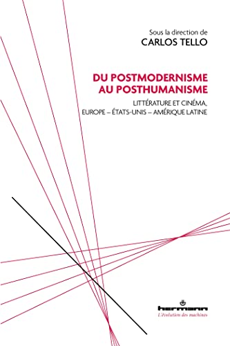 Couverture du livre: Du postmodernisme au posthumanisme - Littérature et cinéma, Europe États-Unis Amérique latine