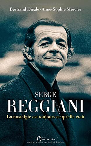 Book cover: Serge Reggiani - La nostalgie est toujours ce qu'elle était
