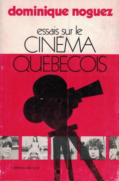 Couverture du livre : Essais sur le cinéma québécois