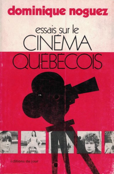 Couverture du livre: Essais sur le cinéma québécois