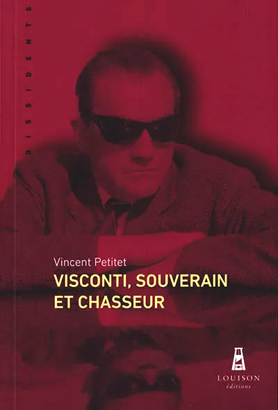 Couverture du livre: Visconti, souverain et chasseur