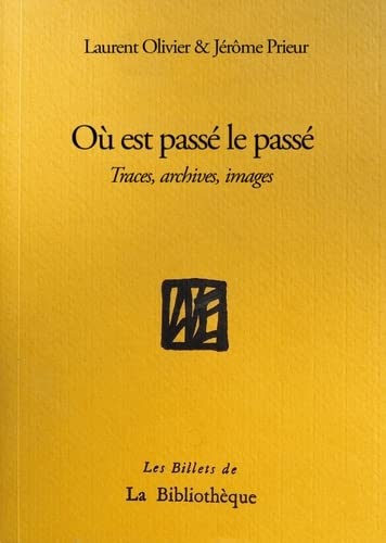 Book cover: Où est passé le passé - Traces, archives, images