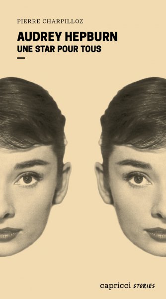 Couverture du livre: Audrey Hepburn - Une star pour tous