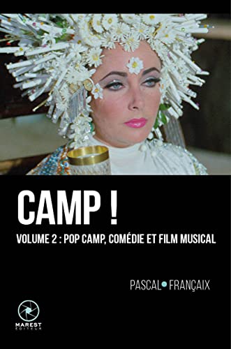 Couverture du livre: Camp ! - volume 2: Pop Camp, comédie et film musical