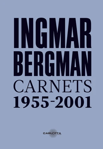 Couverture du livre: Ingmar Bergman - Carnets 1955 - 2011