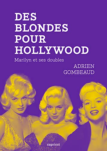 Book cover: Des blondes pour Hollywood - Marilyn et ses doubles
