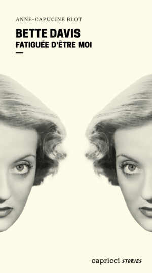 Couverture du livre : Bette Davis - Fatiguée d'être moi