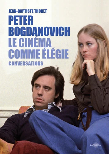 Book cover: Peter Bogdanovich - Le cinéma comme élégie - conversations