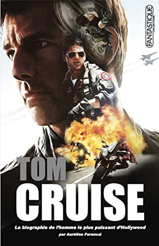 Couverture du livre : Tom Cruise - La biographie de l'homme le plus puissant d'Hollywood