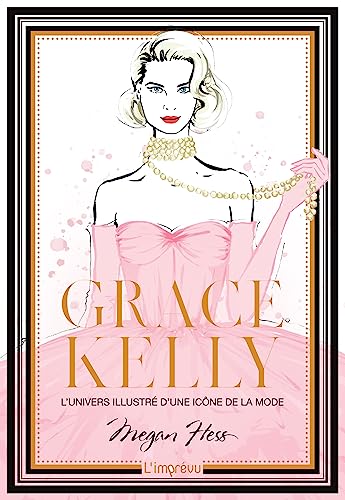 Couverture du livre : Grace Kelly - L'univers illustré d'une icône de la mode