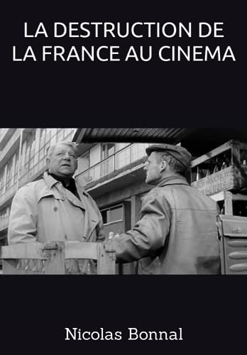 Couverture du livre: La Destruction de la France au cinéma